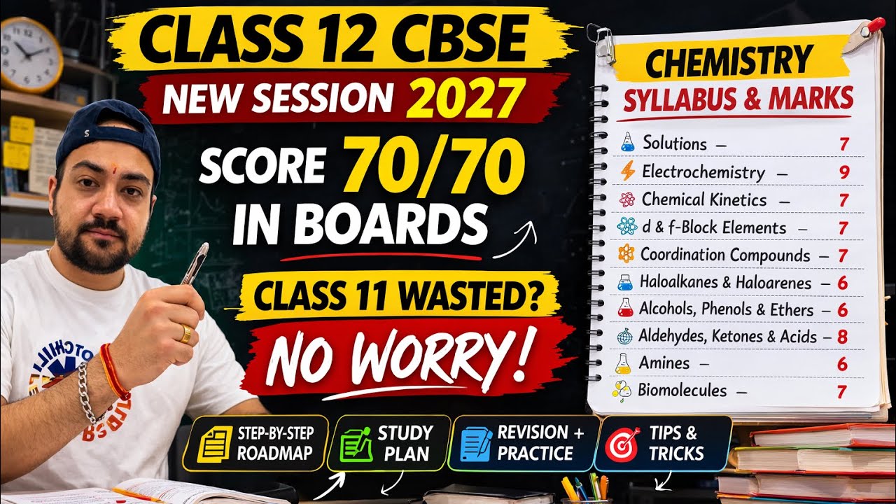 Class 12 CBSE Roadmap for 2027🔥 Score 70/70 in Chemistry | Class 11 Wasted? No Worry!