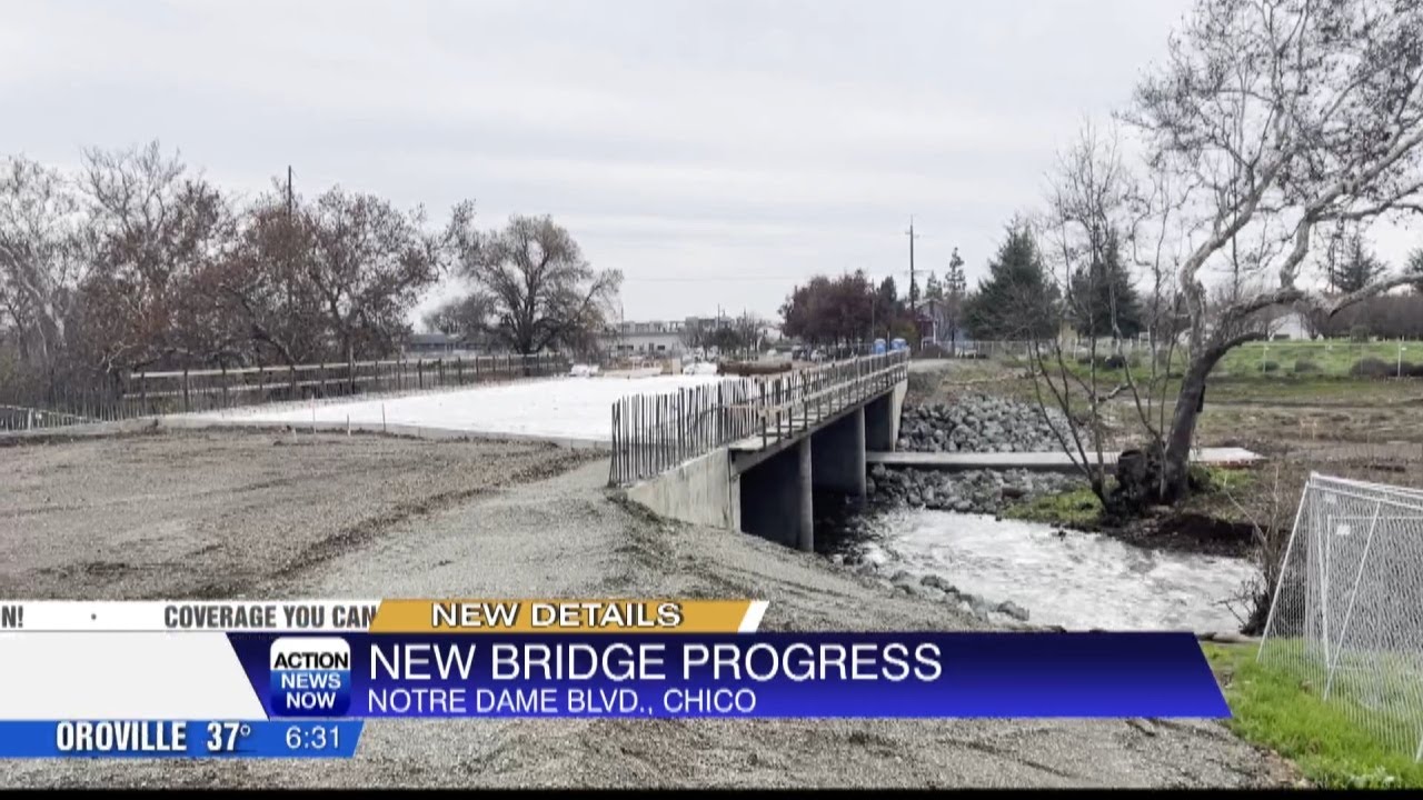 New bridge on Notre Dame Blvd in Chico to open by Spring 2026
