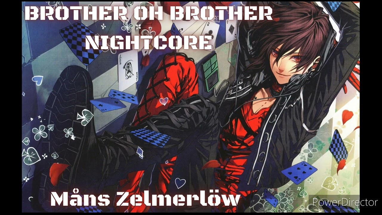 Brother Oh Brother - Måns Zelmerlöw Nightcore (lyrics in desc.)