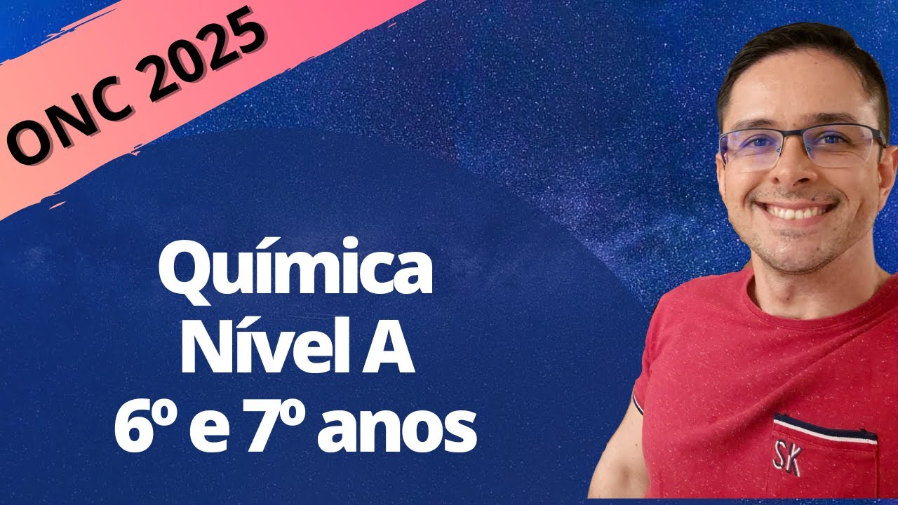 ONC 2025 - Química - Nível A (6º e 7º anos)