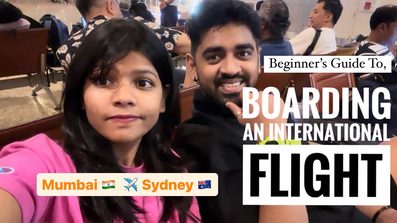 Mumbai to Sydney - Full details - flight review, documentation, boarding process, overall experience