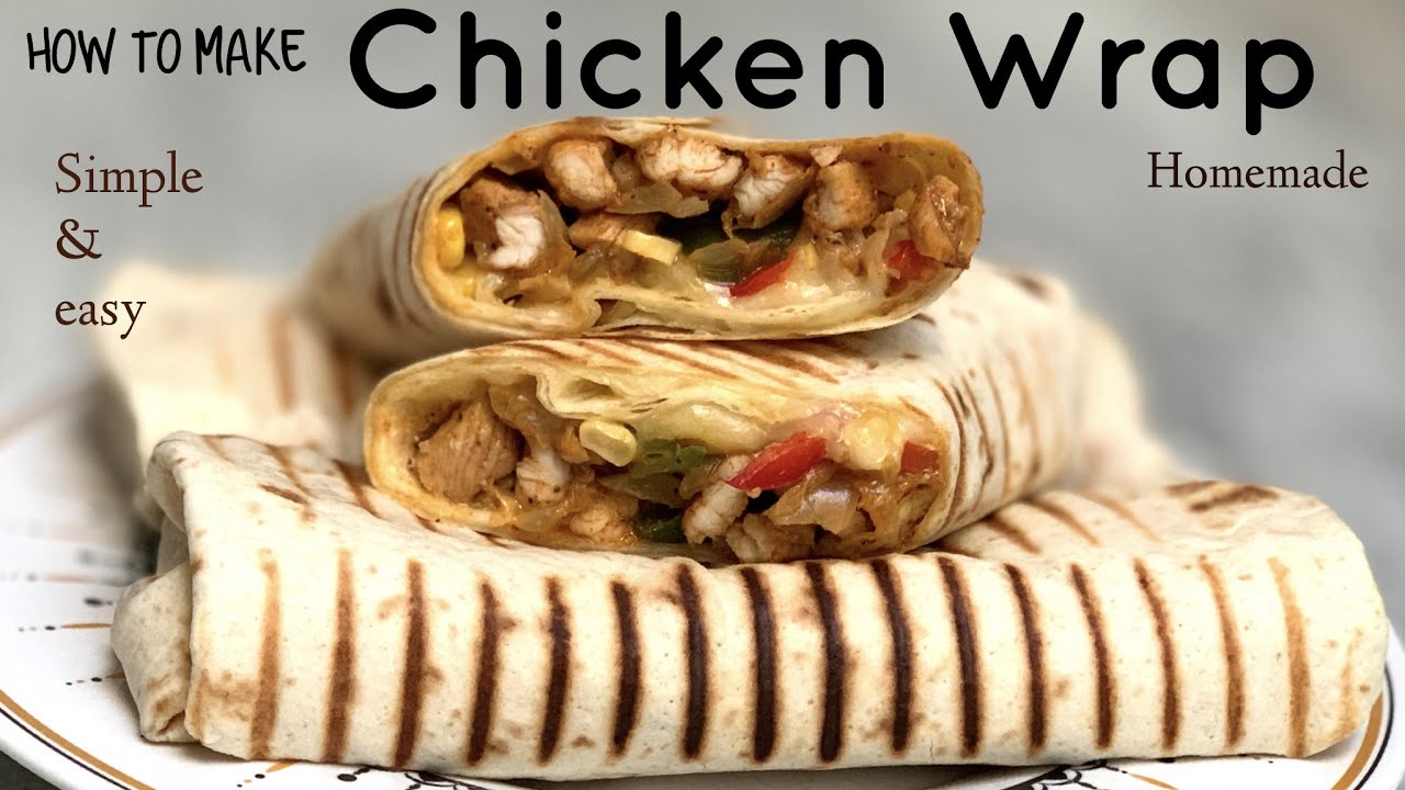 Chicken Wrap, Restaurant Style Chicken Wrap Recipe in Lock Down