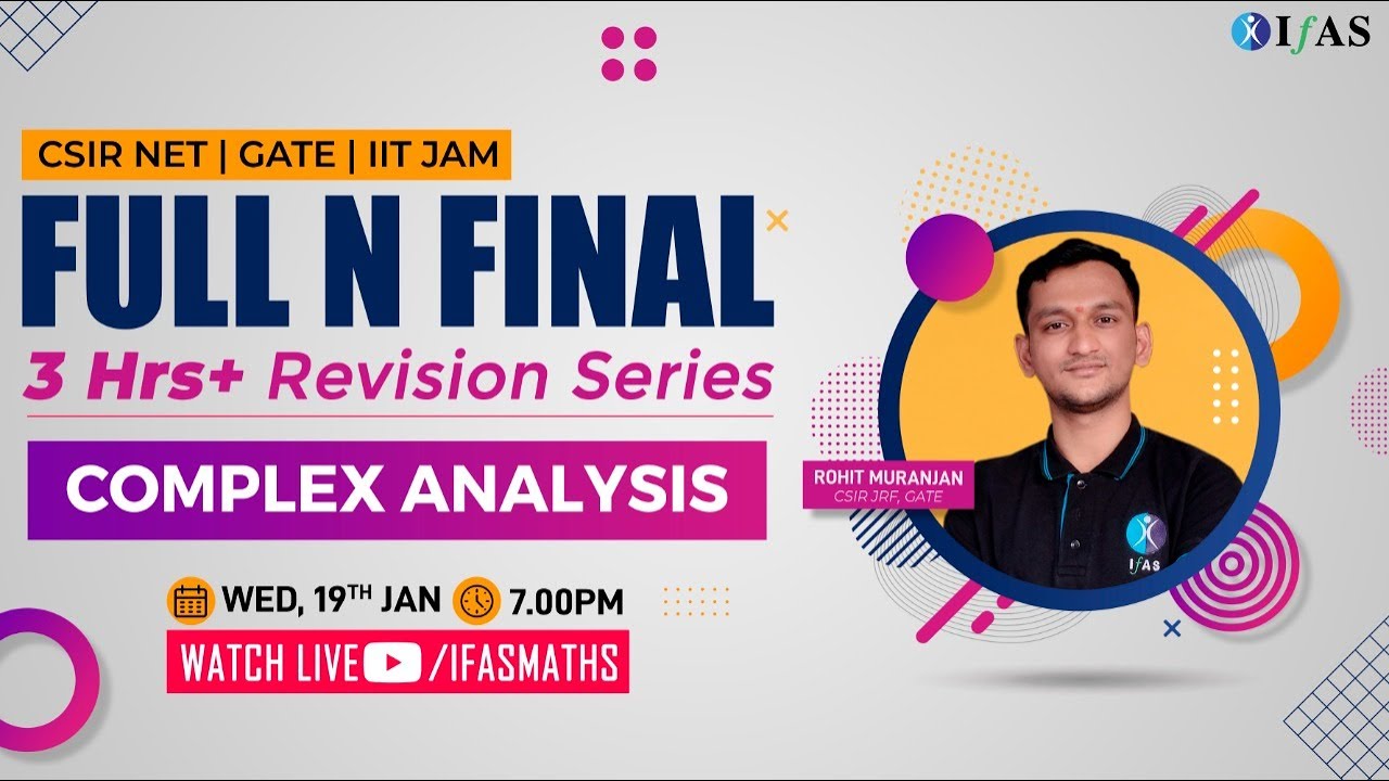Complex Analysis for CSIR NET / GATE / IIT JAM | Mathematical Science | IFAS