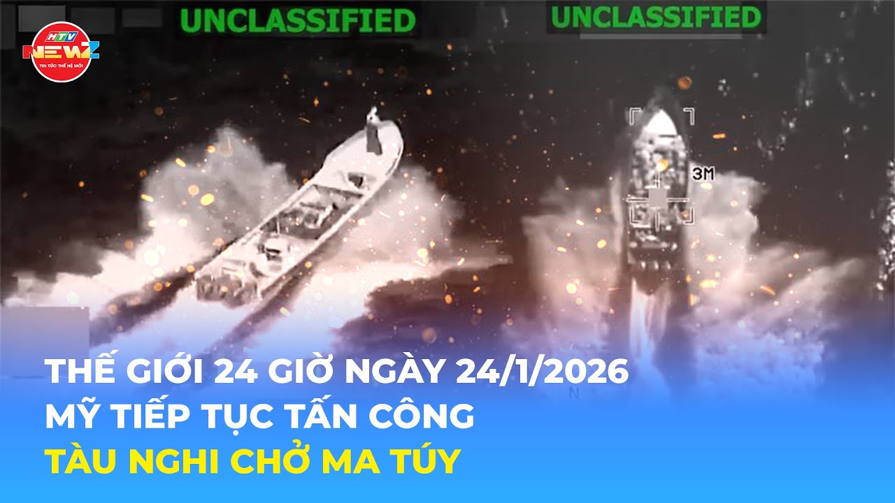 THẾ GIỚI 24H NGÀY 24/01/2026 | MỸ TIẾP TỤC TẤN CÔNG TÀU NGHI CHỞ MA TÚY