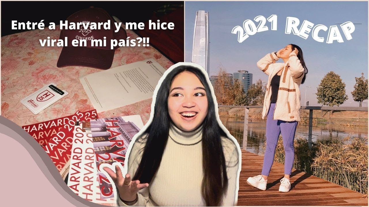 ENTRÉ A HARVARD, ME HICE VIRAL Y DEJÉ MI PAÍS A LOS 18 || 2021 RECAP (pt. 1)