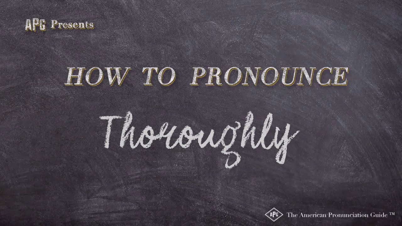 How to Pronounce Thoroughly (Real Life Examples!)