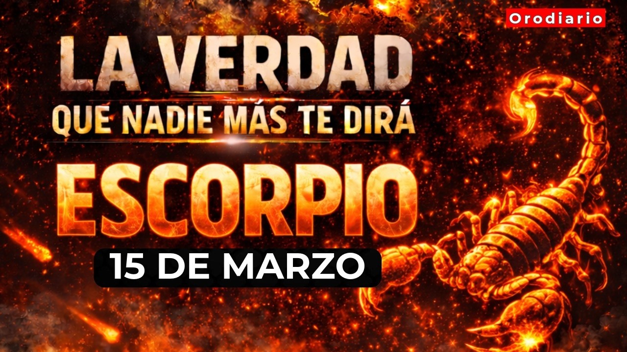 Hor&oacute;scopo Escorpio Hoy 15 de marzo 2026 ♏ #7046 🍀 &iexcl;La Verdad que Nadie te Dir&aacute;!