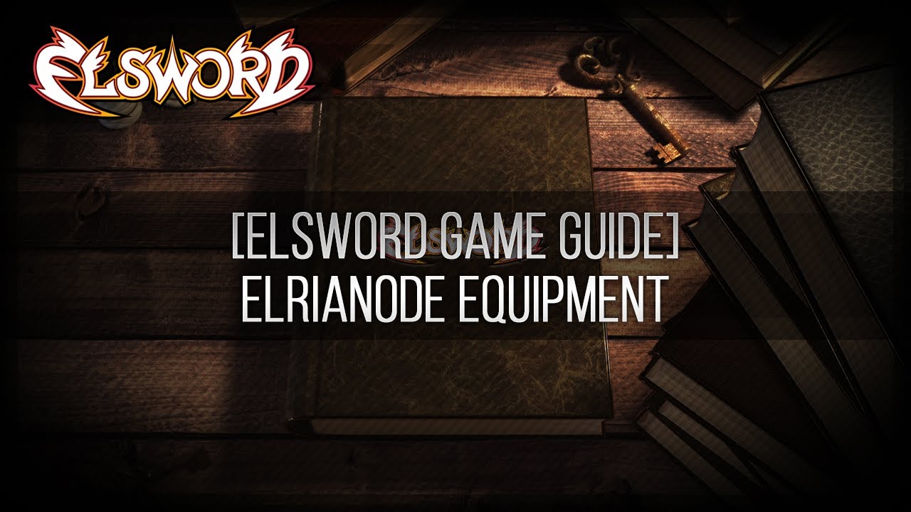 Elsword Game Guide - Elrianode Equipment