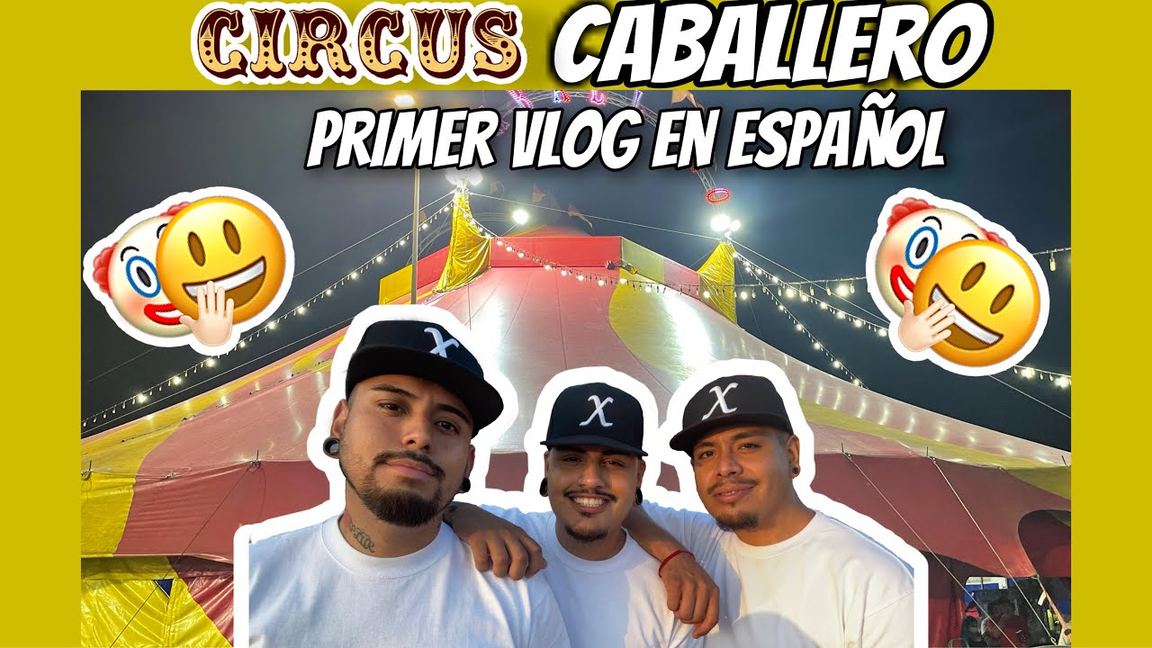 Circus Caballero Vlog En Español | Nuestro Primer Video En Español 🎪 #Vlog #Polyamorous #Circus