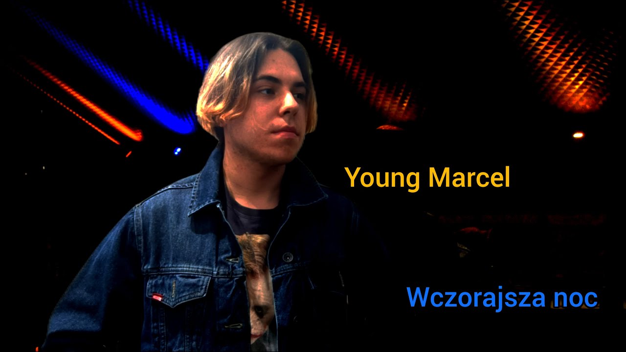 Young Marcel - Wczorajsza noc (official video)