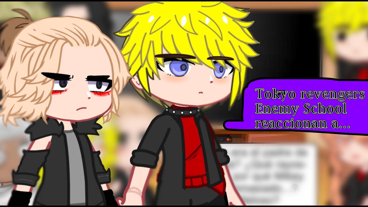 Tokyo revengers Enemy School AU reaccionan a... /Parte 5/