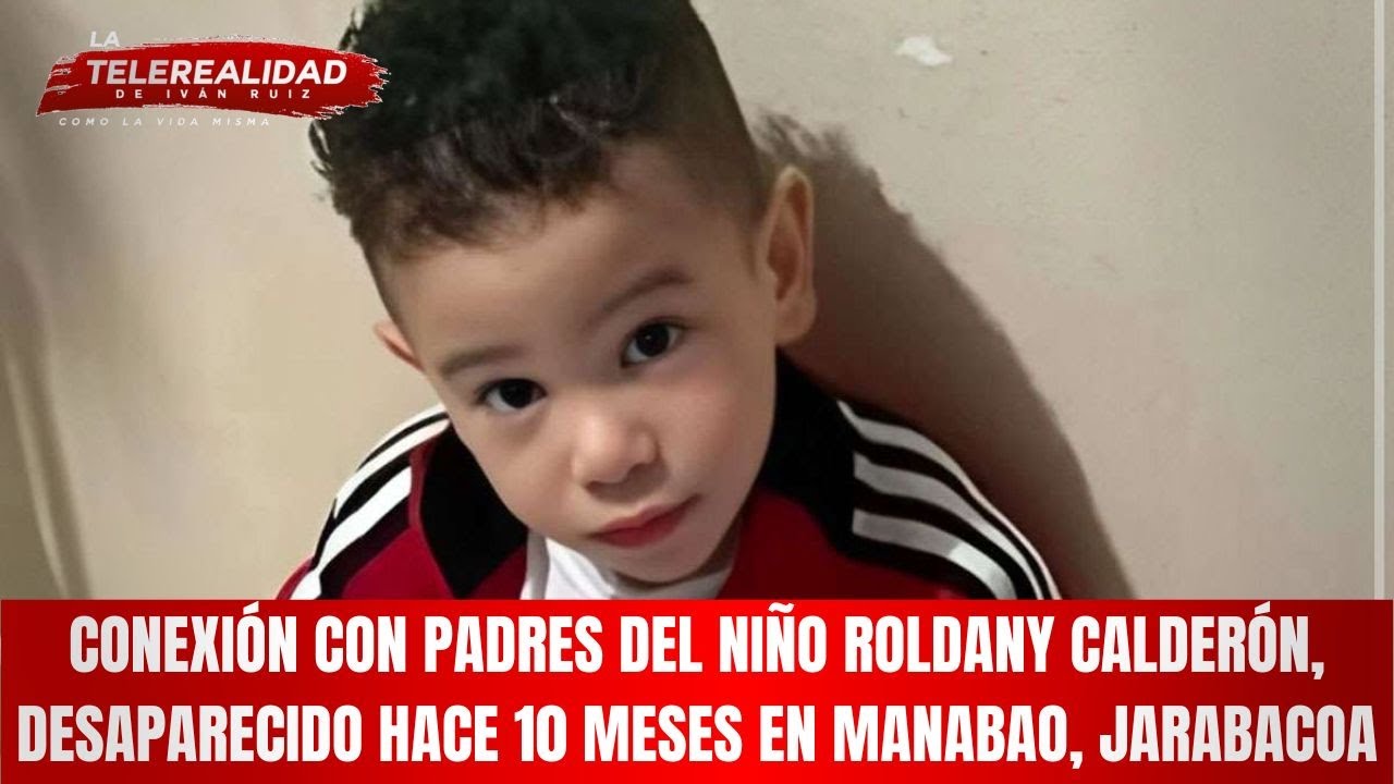 Conexión con padres del niño Roldany Calderón, desaparecido hace 10 meses en Manabao, Jarabacoa.