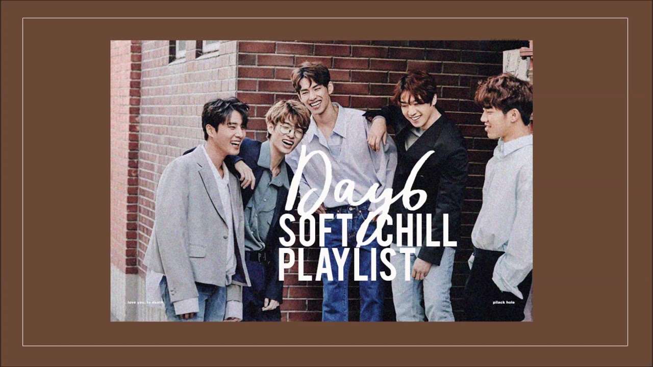 DAY6 (데이식스) Soft/Chill (from radio lives) playlist