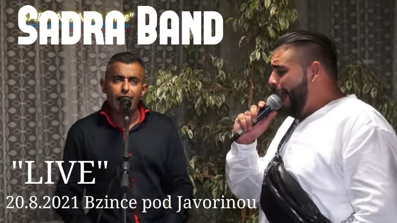 Sadra Band 'live' 20.8.2021 Bzince pod Javorinou