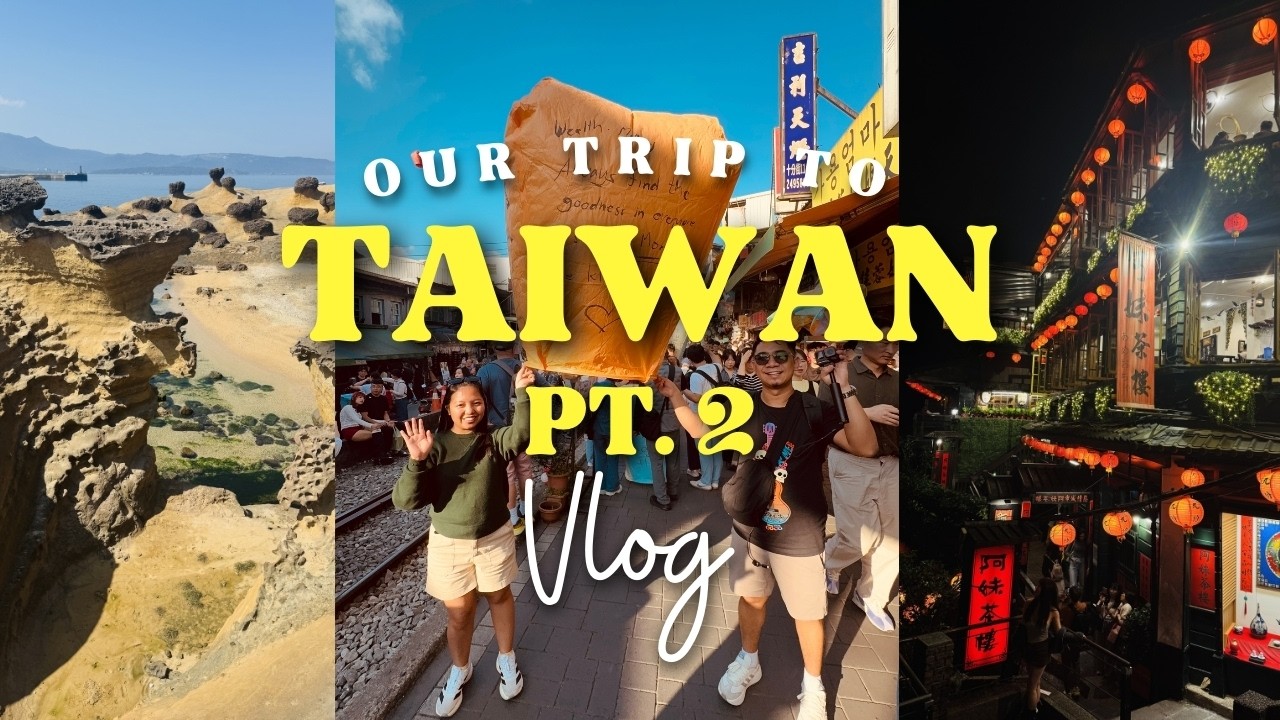 Taiwan Vlog: Yehliu Geopark, Shifen Old Street & Jiufen Old Street 2026