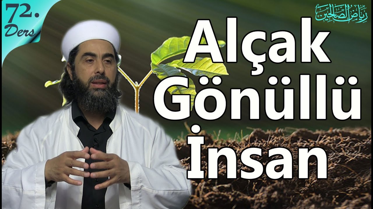 72- İnsan Alçak Gönüllü Olmalı - Mahmut Karakış