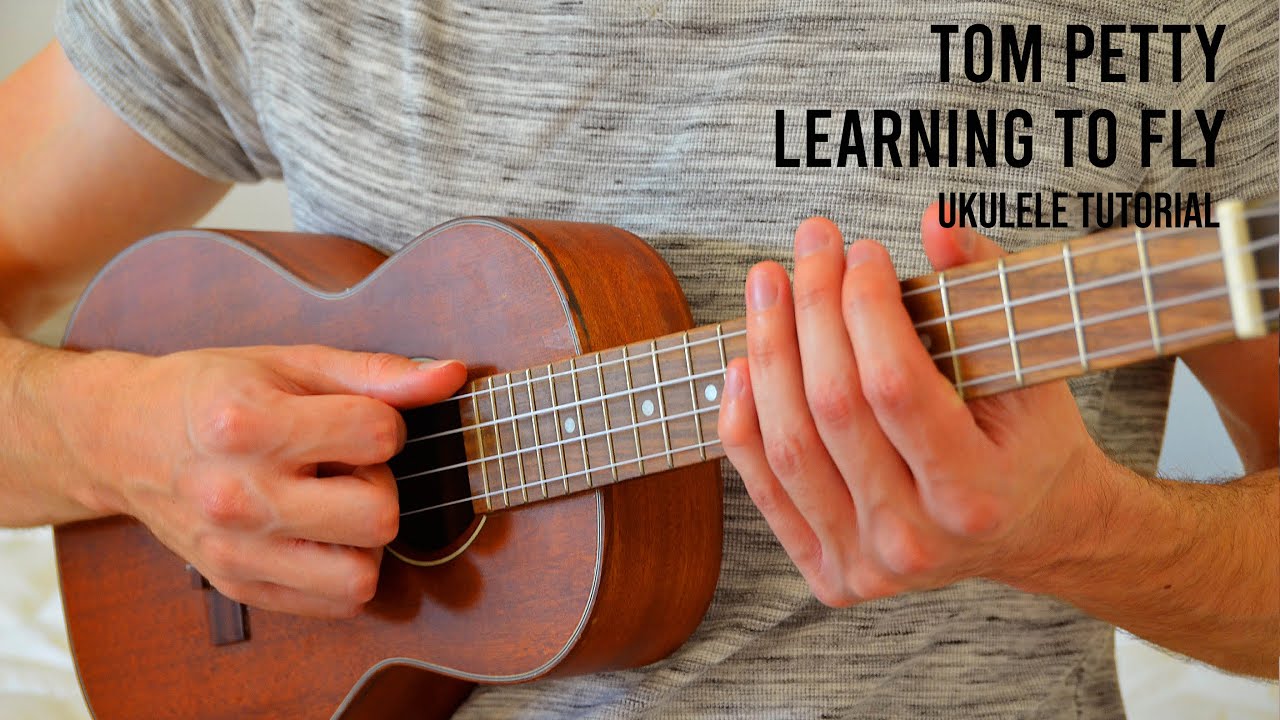 Tom Petty - Learning To Fly EASY Ukulele Tutorial With Chords / Lyrics