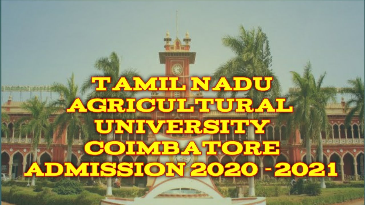 TNAU Coimbatore admission  2020 - 21 | Tamilnadu agricultural university  admission procedure