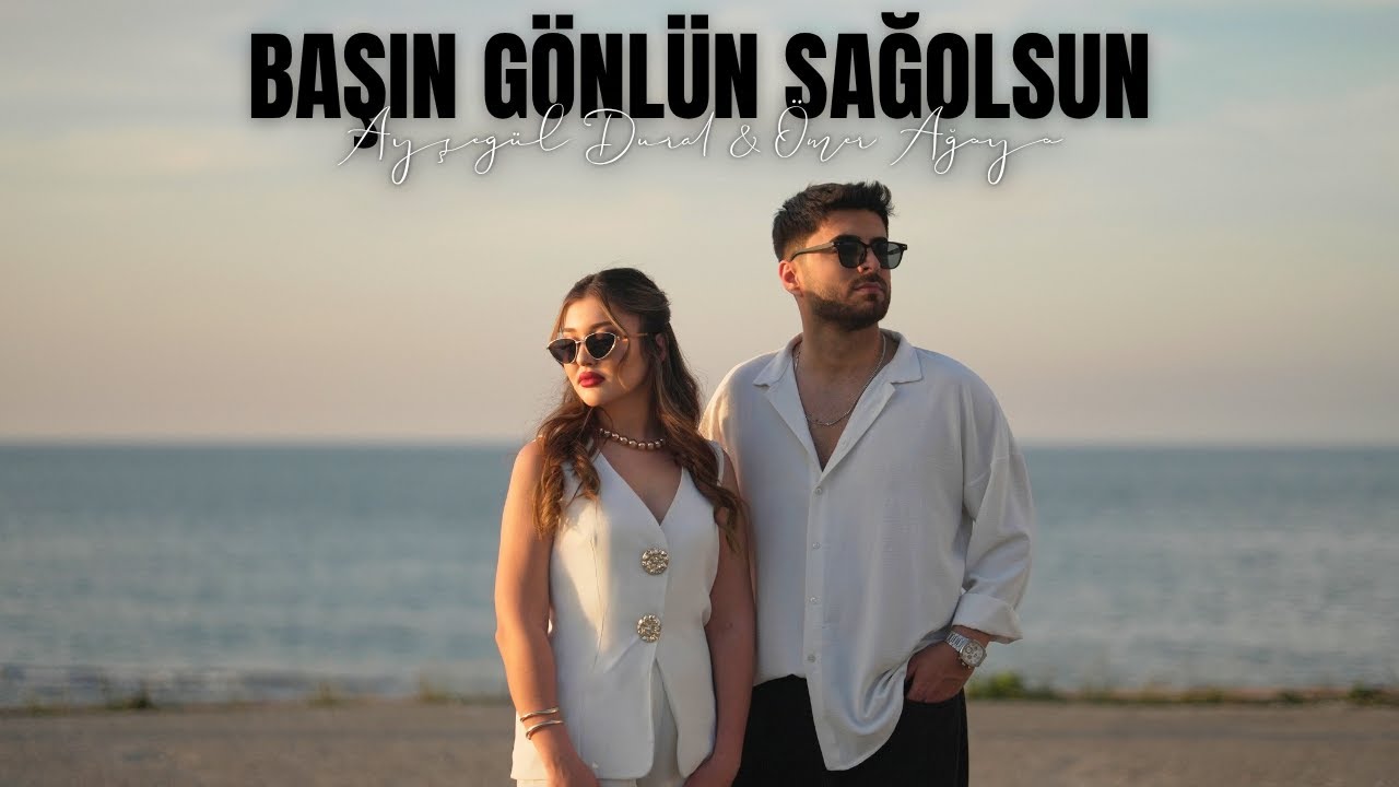 Ömer Ağaya & Ayşegül Dural - Başın Gönlün Sağolsun