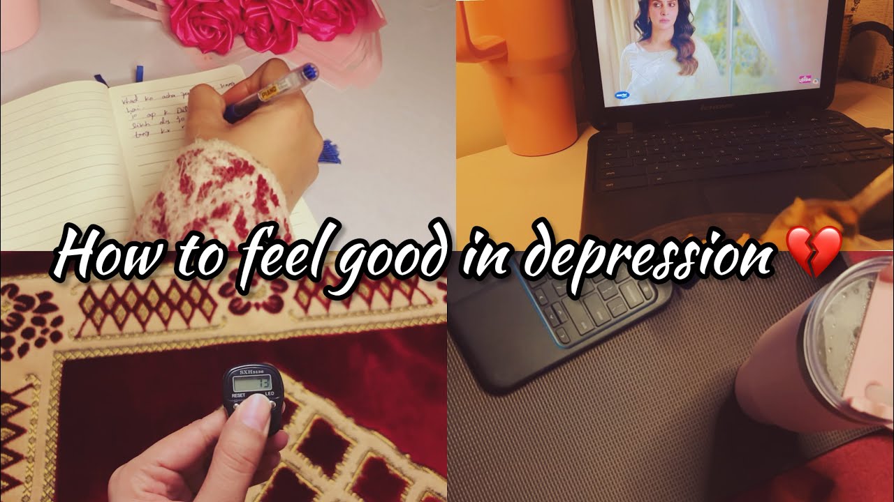 How to feel good in Depression 