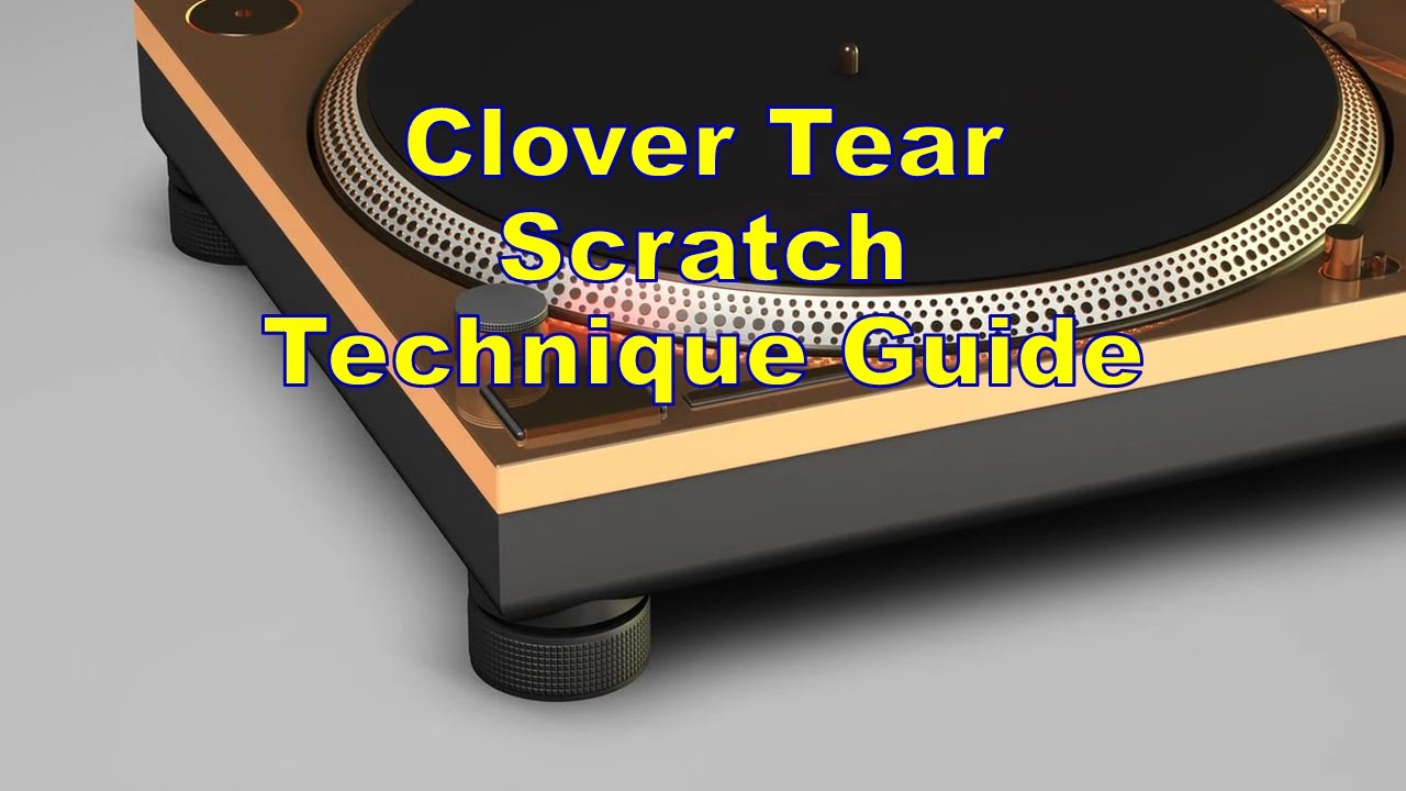 Clover Tear Scratch Technique Guide