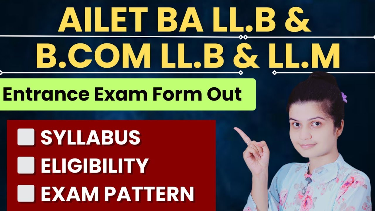 AILET BA LLB & BCOM LLB & LLM Entrance Exam Form 2025 | AILET 2025 Eligibility, Exam Pattern, Fees |