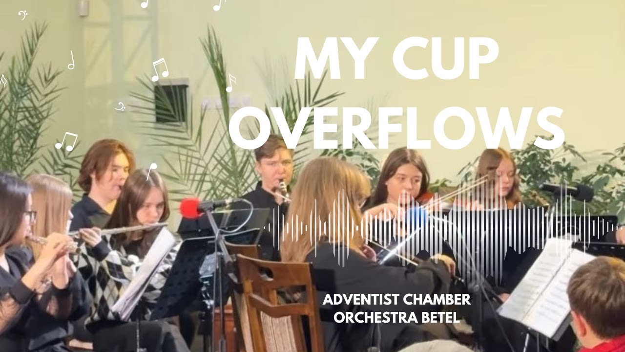 My Cup Overflows — Adventist Chamber Orchestra Betel (Instrumental)