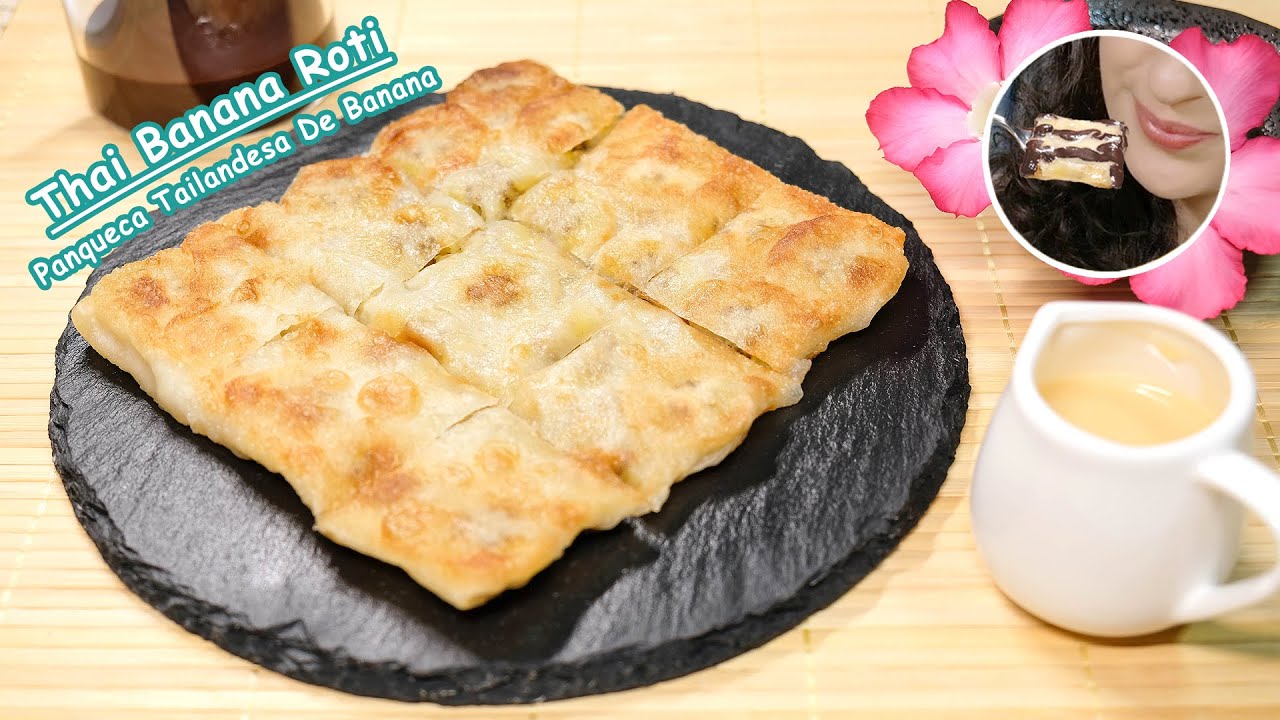 Banana Roti Recipe - Popular Thai Street Food 😋 Receita De Panqueca Tailandesa De Banana
