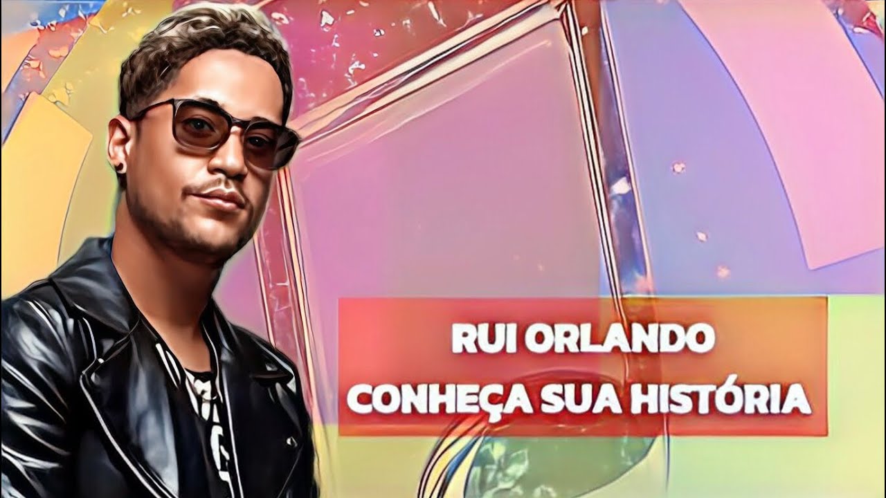 RUI ORLANDO | CONHEÇA A SUA EMOCIONANTE TRAJETÓRIA