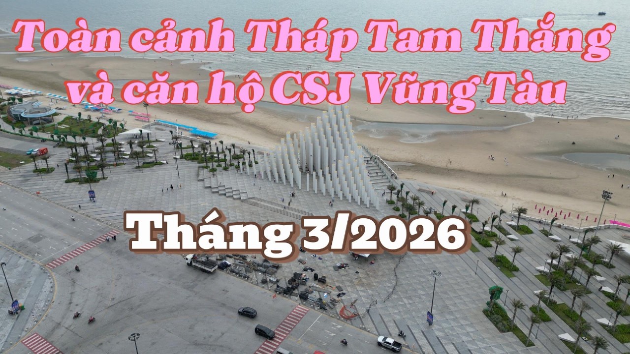 Flycam toàn cảnh Tháp Tam Thắng và công viên bãi sau Vũng Tàu | Tháng 3/2026
