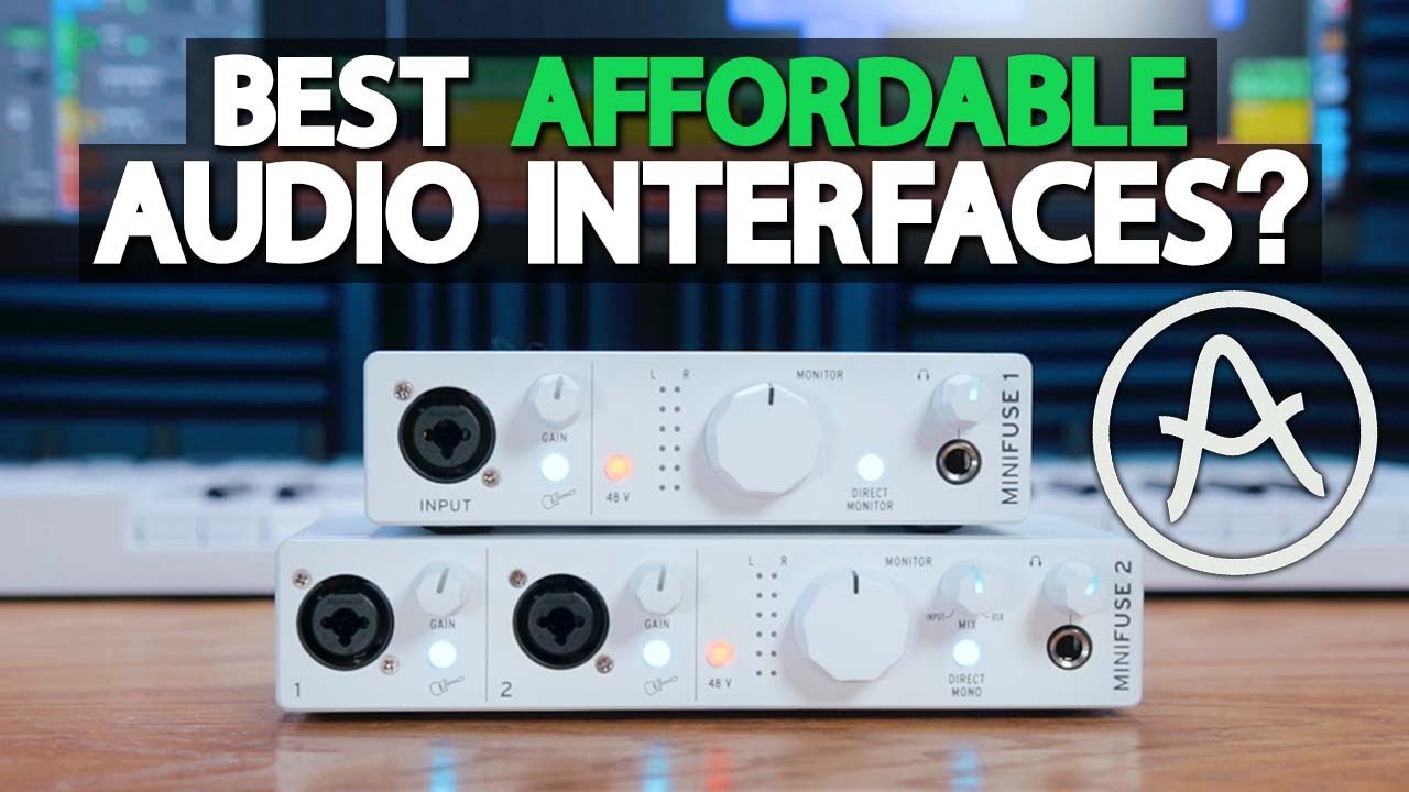 Best Affordable Audio Interface - Arturia MiniFuse 1 & MiniFuse 2