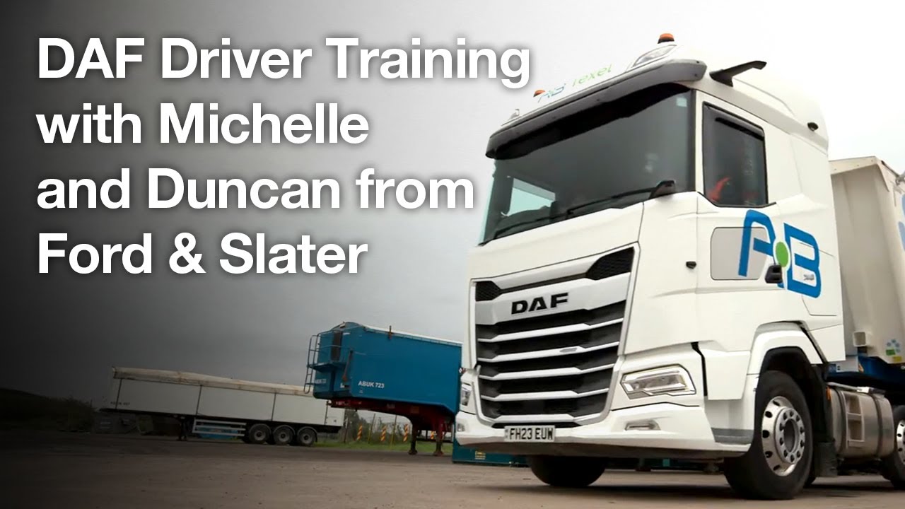 DAF Driver Training with Michelle and Duncan from Ford & Slater