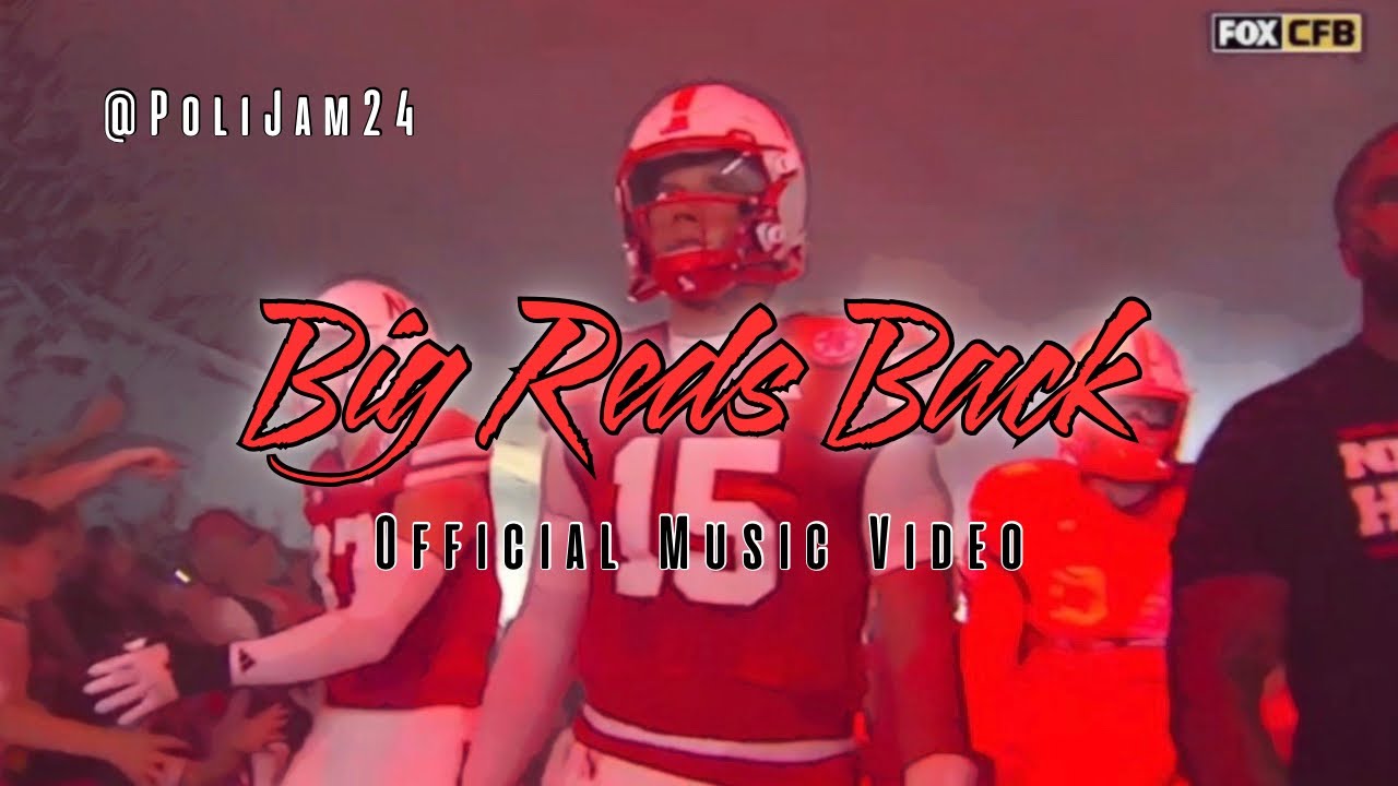 “Big Reds Back”-Official Music Video #Huskers #GBR #Nebraska