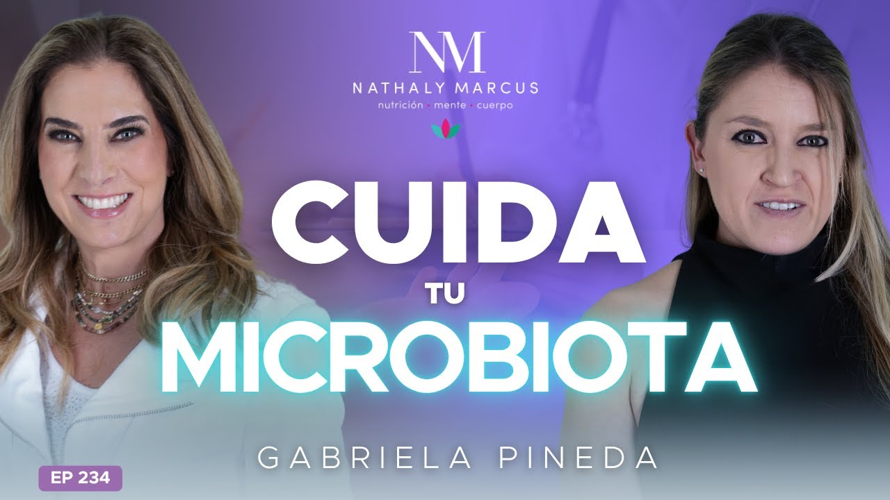 MICROBIOTA ROTA = CUERPO ROTO con Gabriela Pineda y Nathaly Marcus en Las 3 R´s Ep.#234