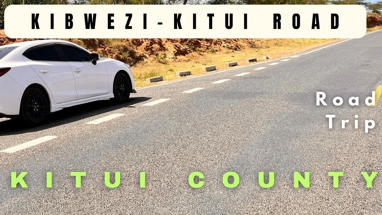 Scenic Road Trip to Kitui County.