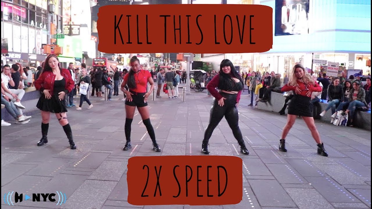[H-VARIETY / KPOP IN PUBLIC] BLACKPINK - Kill This Love 2X SPEED