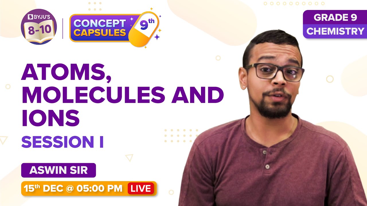 Atoms and Molecules | CBSE Class 9 Chemistry Chapter 3 | Concept Capsules | Byju's- Class 8, 9 & 10