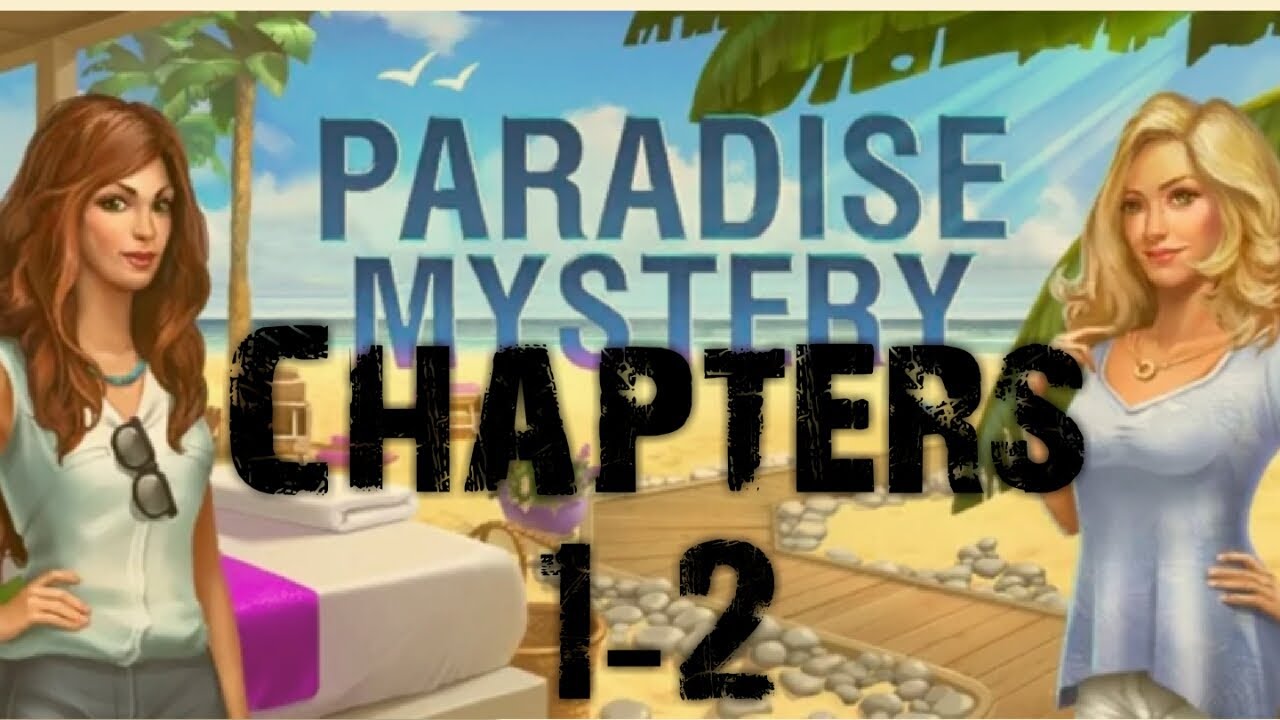 Paradise Mystery Chapters 1-2 Adventure Escape by Haiku Games