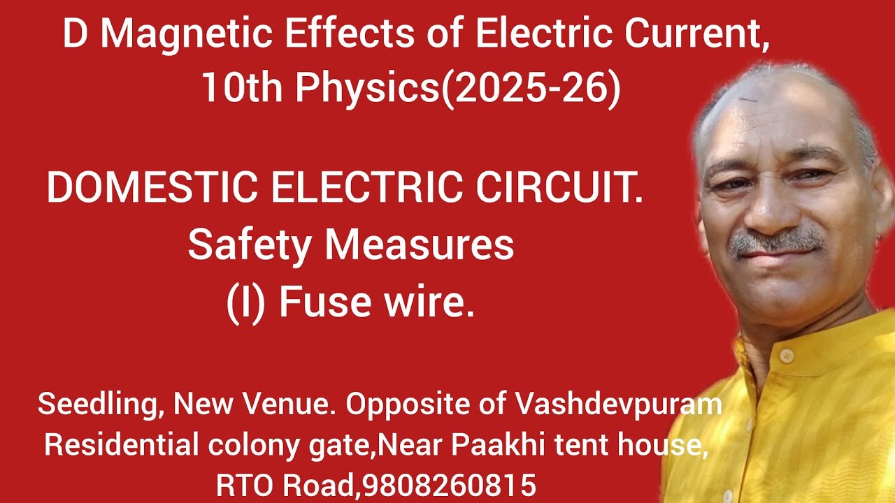 Magnetic Effects of Electric Current,10th Physics(2025-26)      Electric Fuse Wire