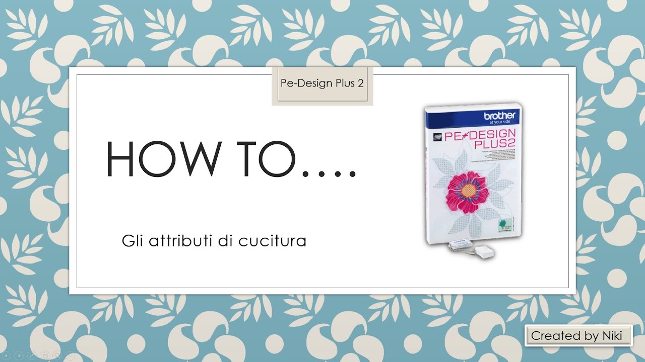 How to .... Pe-Design Plus 2 - Gli attributi di cucitura