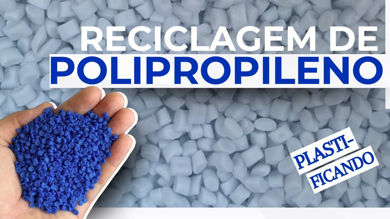 Série Plastificando: Reciclagem de Polipropileno