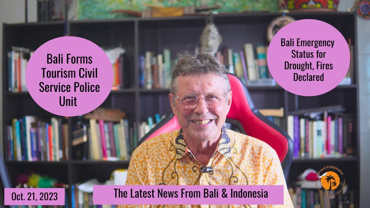 Bali Emergency Status for Drought, Fires Declared & Bali Forms Tourism Civil Service Police Unit