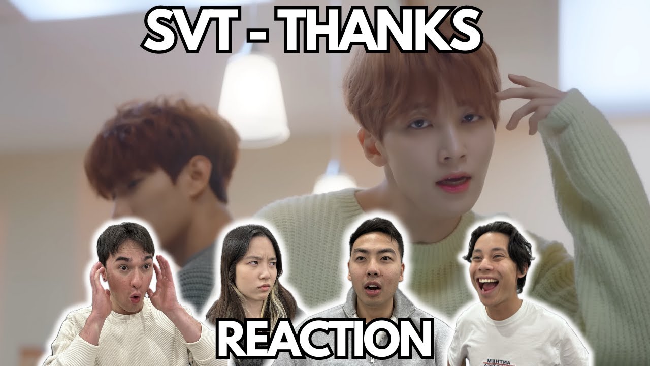 SEVENTEEN(세븐틴) - 고맙다(THANKS) MV + Choreography Video REACTION!!
