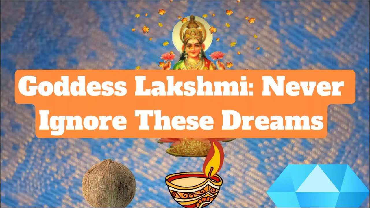 Goddess Lakshmi: Never Ignore These Dreams! #dreaminterpretation #GoddessLakshmi