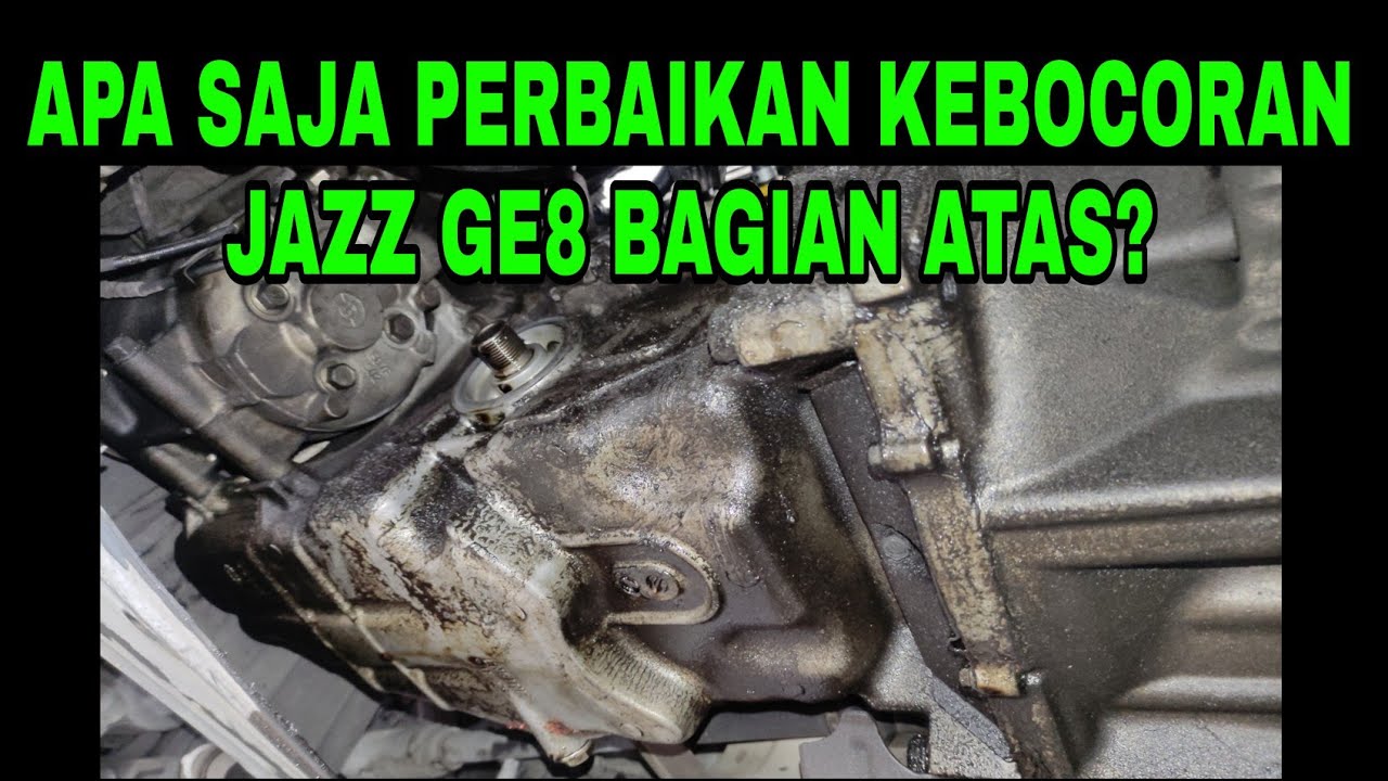 KEBOCORAN OLI MESIN BAGIAN ATAS JAZZ GE8 2011...