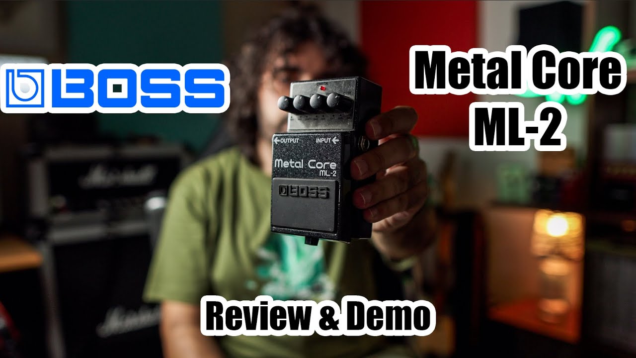 Boss Metal Core ML-2 | Review & Demo