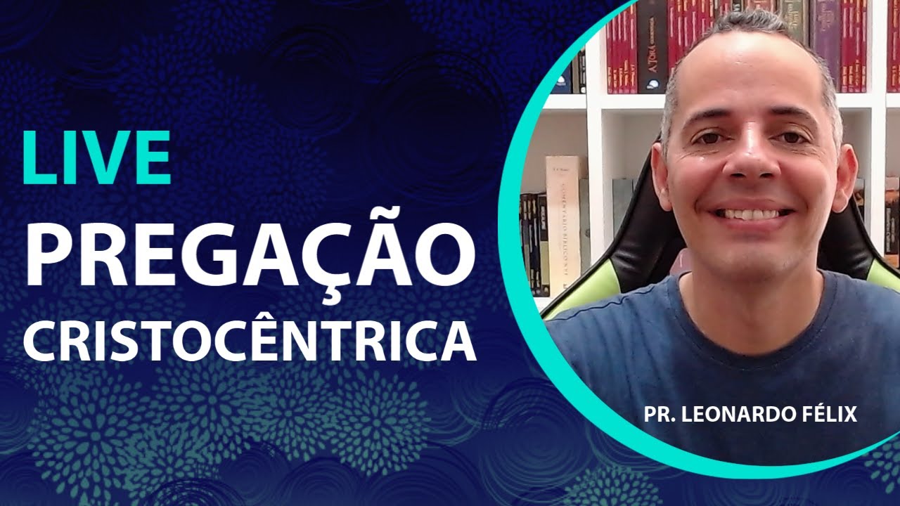 LIVE - PREGAÇÃO CRISTOCÊNTRICA
