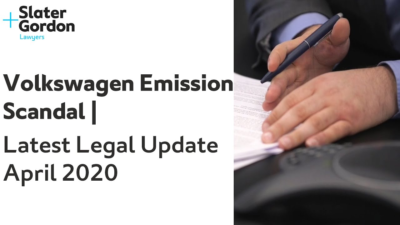 Volkswagen Emission Scandal | Latest Legal Update | April 2020