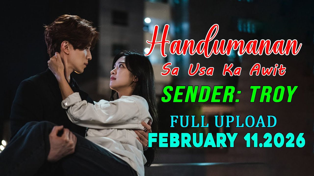 [1HOUR] Handumanan Sa Usa Ka Awit | Sender - Troy |  Full Upload | February 11.2026