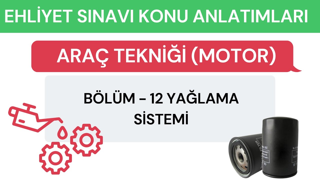 Yağlama Sistemi | Motor Konu 12 | Ehliyet Sınavı Konu Anlatımı